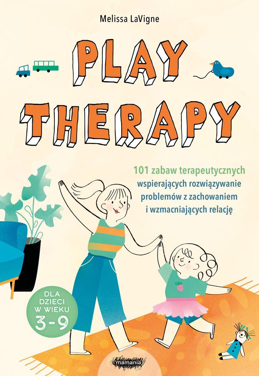 Mamania: Play therapy. 101 zabaw terapeutycznych - Noski Noski