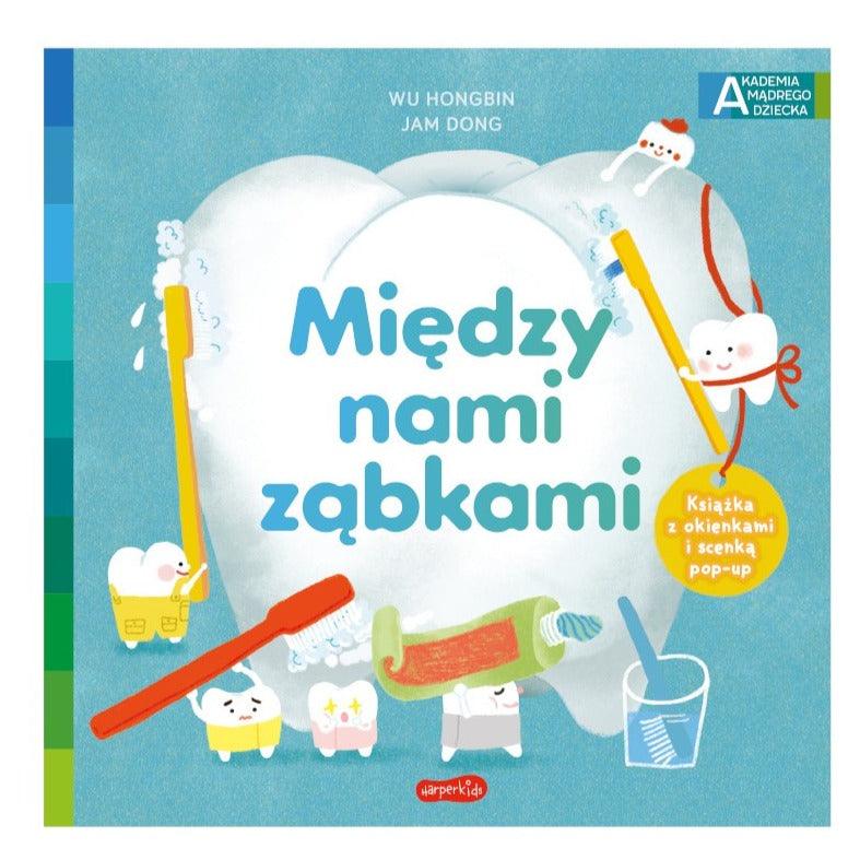 Harperkids: Akademia mądrego dziecka. Między nami ząbkami - Noski Noski