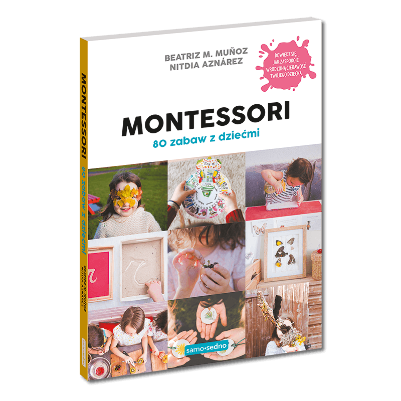 Samo Sedno: Montessori. 80 zabaw z dziećmi - Noski Noski