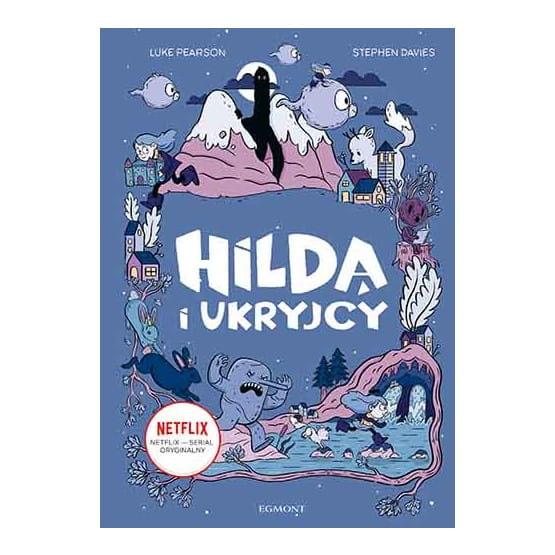 Wydawnictwo Egmont: Hilda i Ukryjcy - Noski Noski