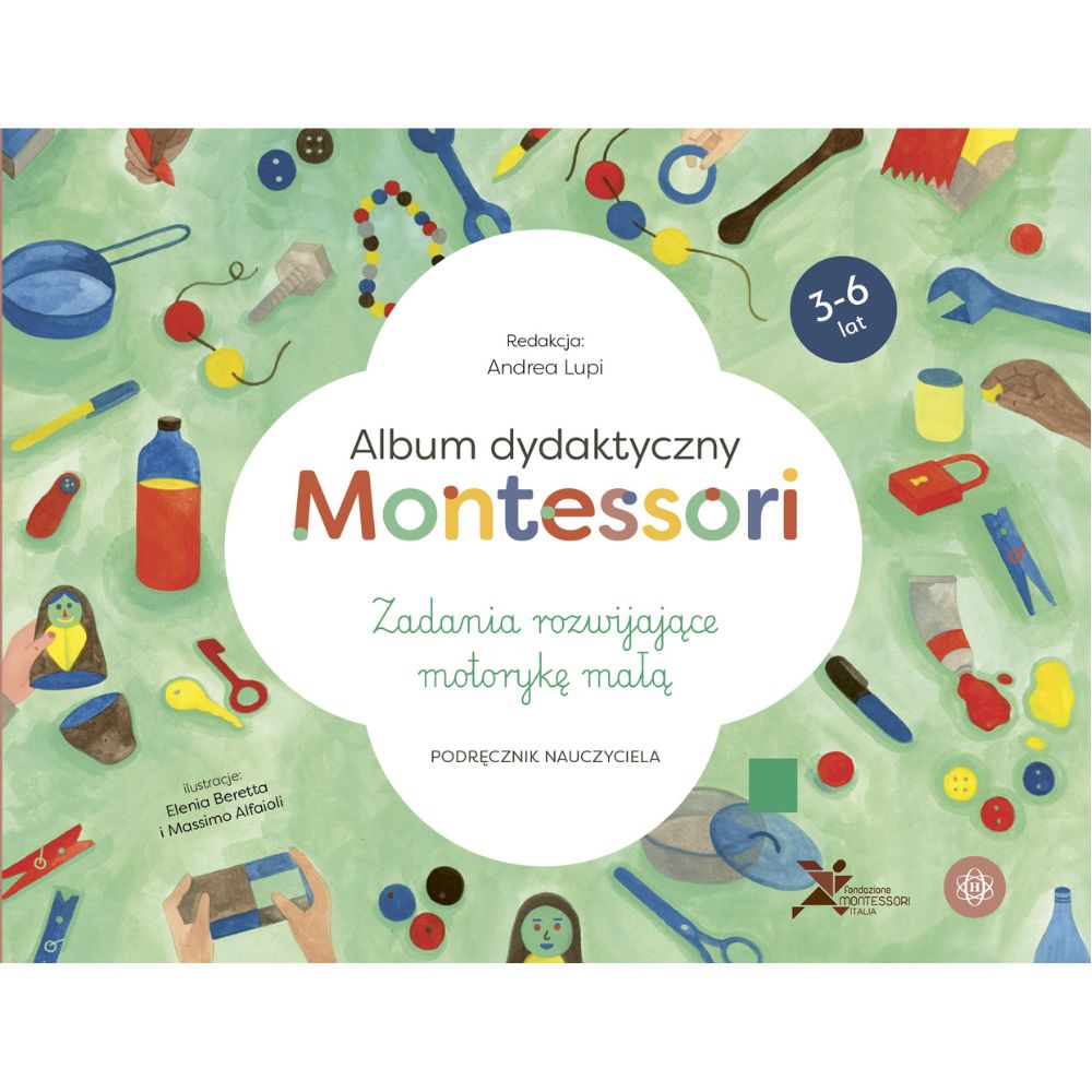 Harmonia: Album dydaktyczny Montessori. Zadania rozwijające motorykę małą