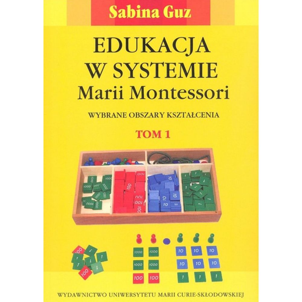 UMCS: Educación en el sistema Maria Montessori. Volúmen 1