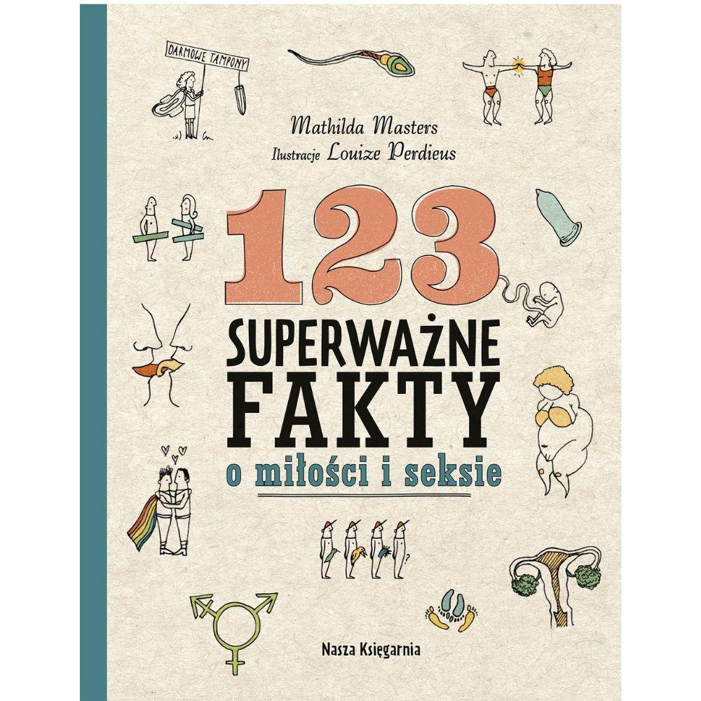 Nasza Księgarnia: 123 superważne fakty o miłości i seksie - Noski Noski