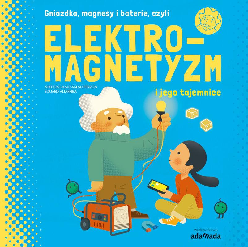 Adamada: Elektromagnetyzm i jego tajemnice - Noski Noski