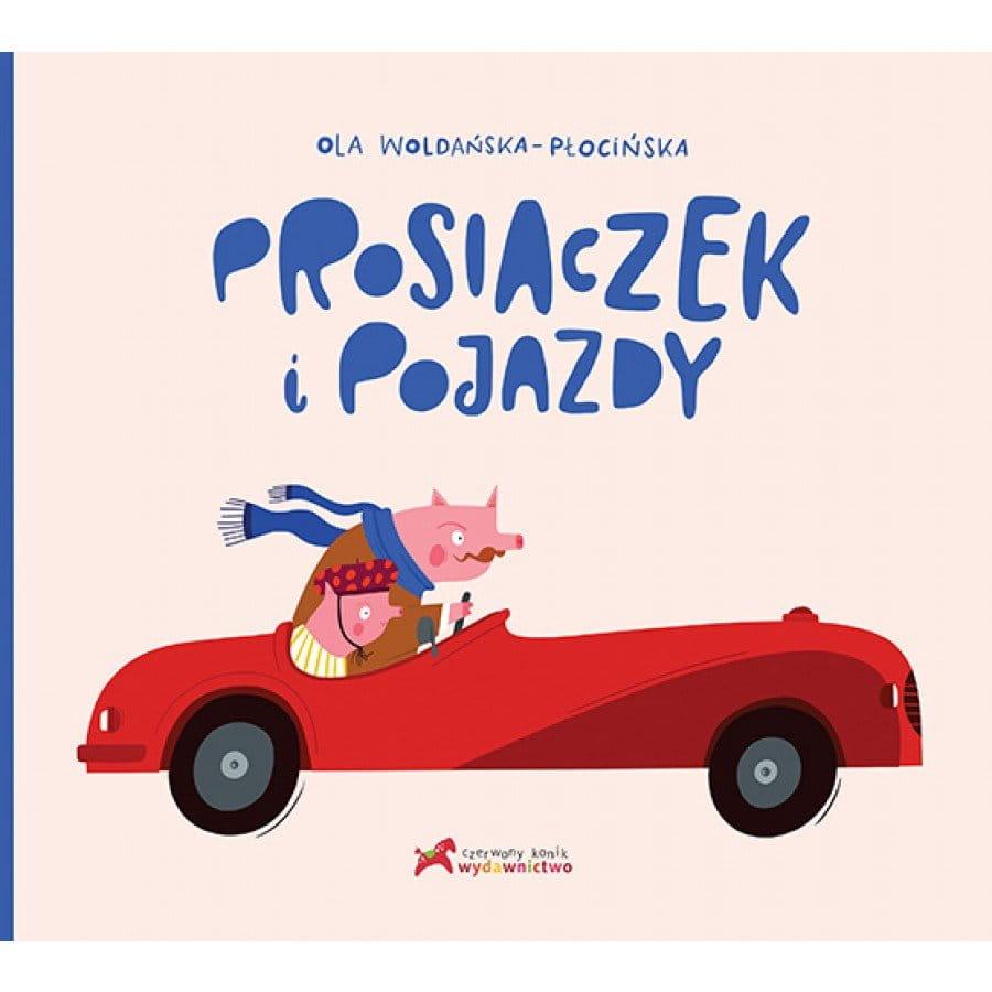 Czerwony Konik: Prosiaczek i pojazdy - Noski Noski