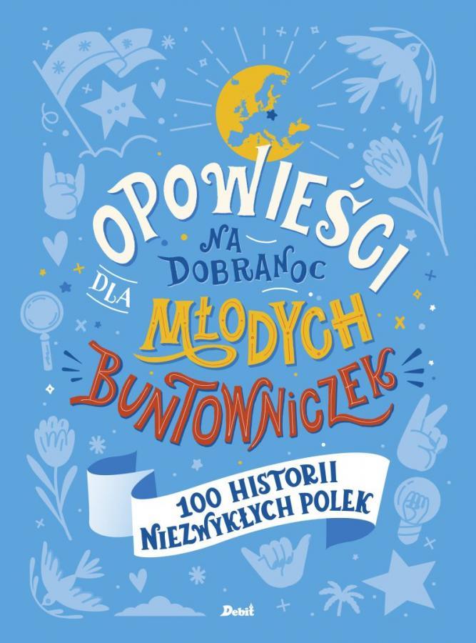 Debit: Opowieści na dobranoc dla młodych buntowniczek. 100 historii niezwykłych Polek - Noski Noski