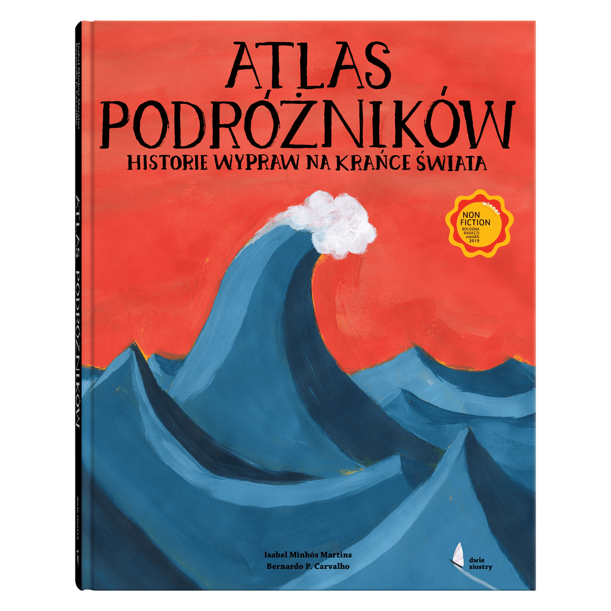 Dwie Siostry: Atlas podróżników. Historie wypraw na krańce świata - Noski Noski