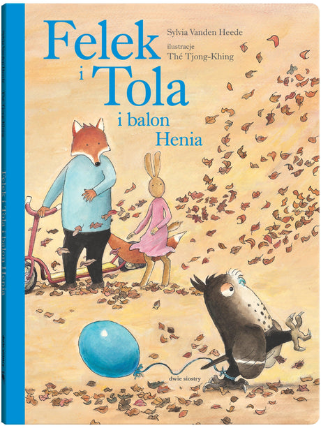 Dwie Siostry: Felek i Tola i balon Henia - Noski Noski