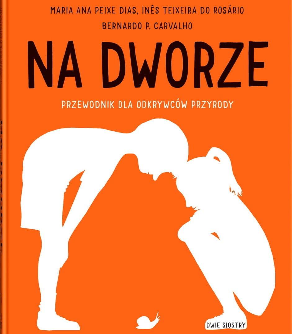 Dwie Siostry: Na Dworze, przewodnik dla odkrywców przyrody - Noski Noski