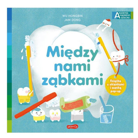 Harperkids: Akademia mądrego dziecka. Między nami ząbkami - Noski Noski