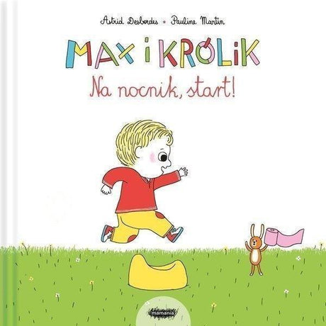 Mamania: Max i Królik. Na nocnik, start! - Noski Noski