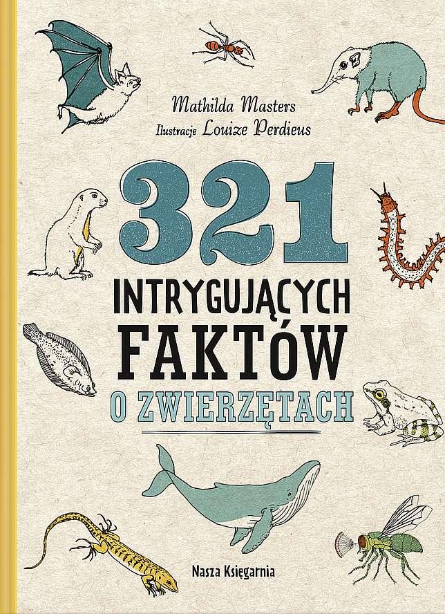 Nasza Księgarnia: 321 intrygujących faktów o zwierzętach - Noski Noski