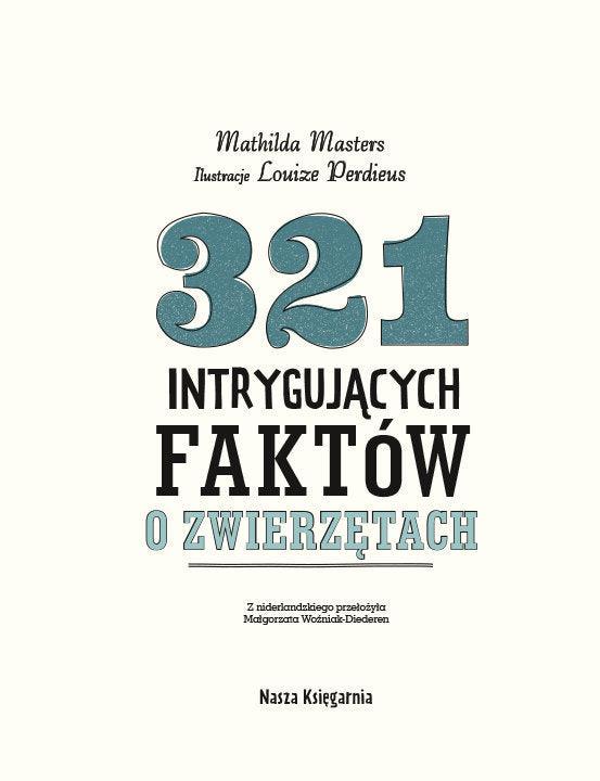 Nasza Księgarnia: 321 intrygujących faktów o zwierzętach - Noski Noski