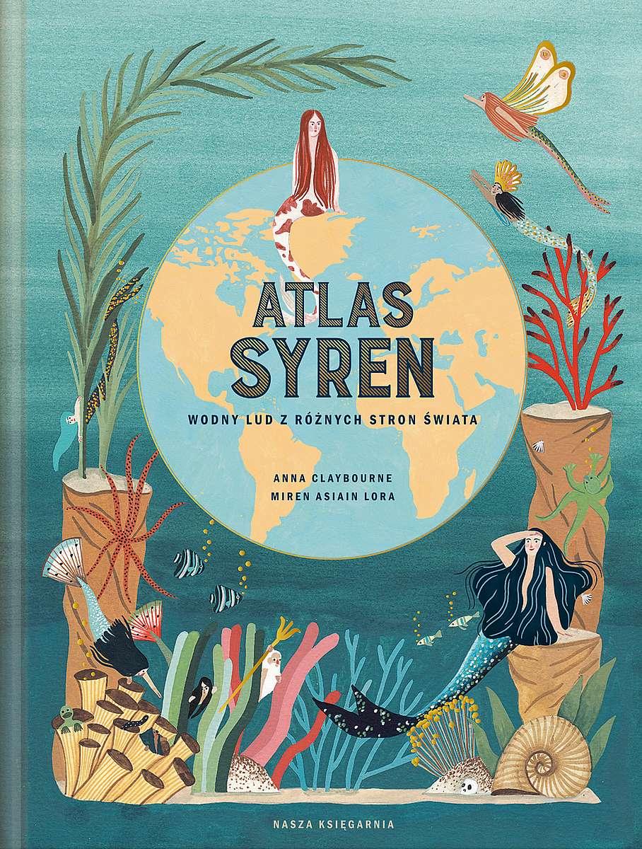 Nasza Księgarnia: Atlas syren. Wodny lud z różnych stron świata - Noski Noski