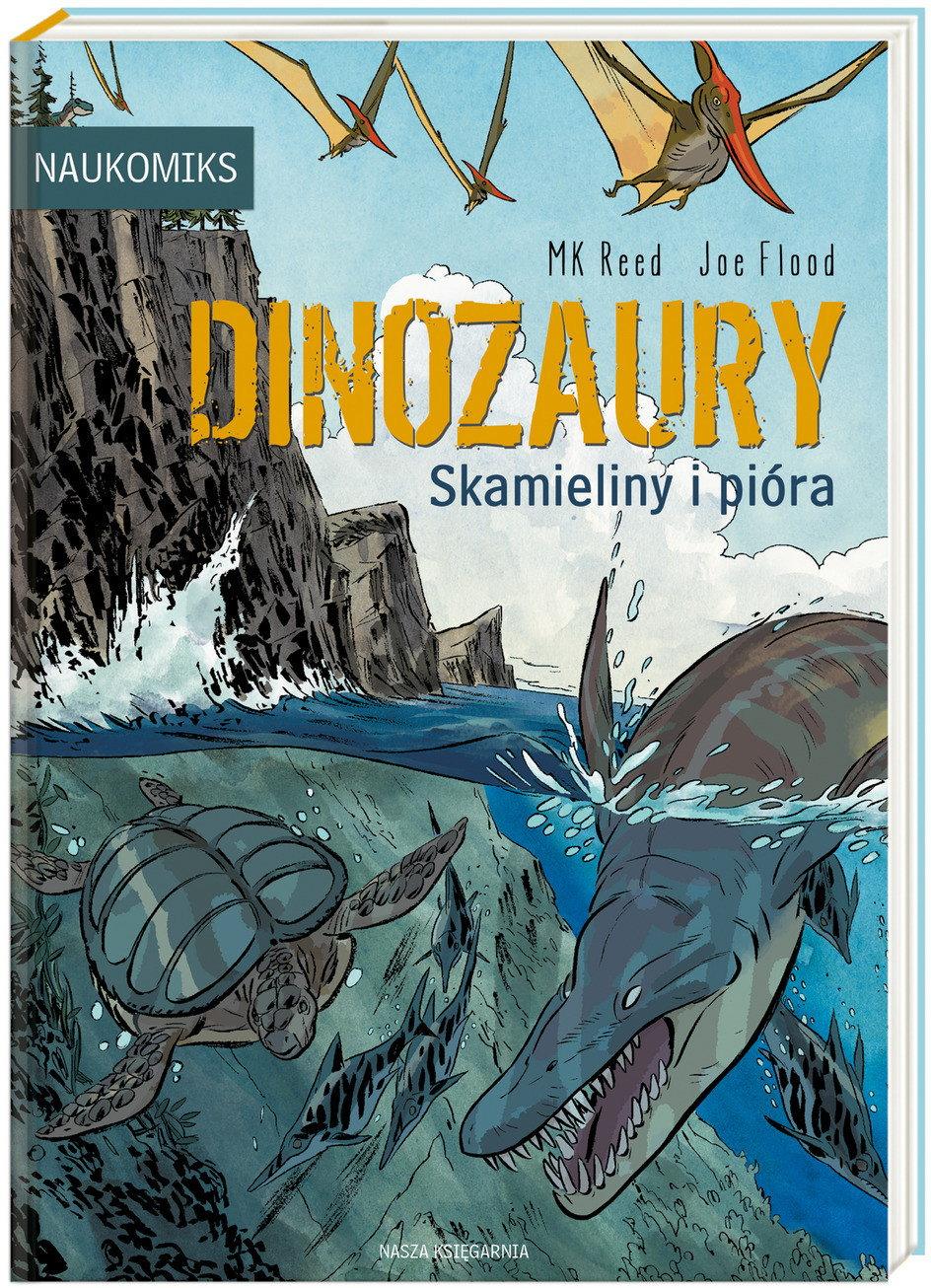 Nasza Księgarnia: Dinozaury. Skamieliny i pióra - Noski Noski