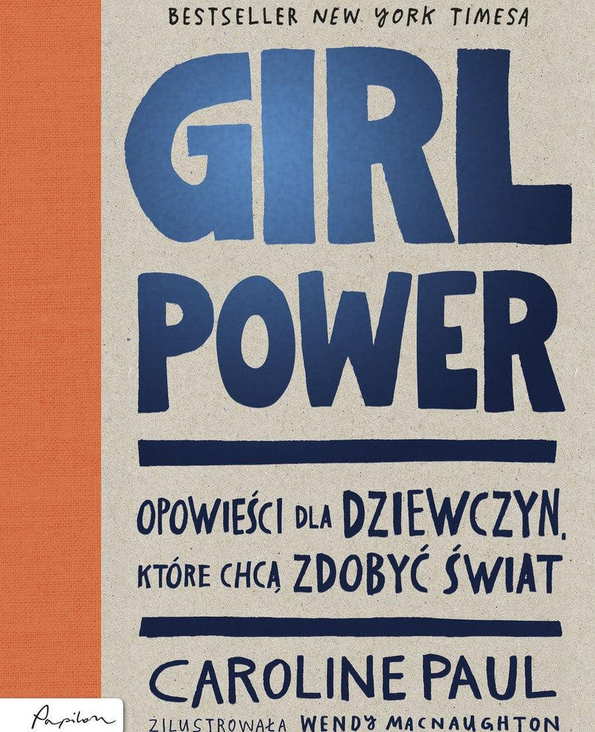 Papilon: GIRL POWER. Opowieści dla dziewczyn, które chcą zdobyć świat - Noski Noski