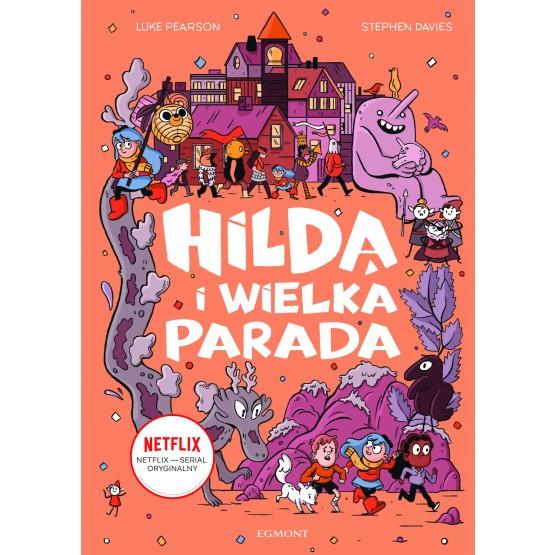 Wydawnictwo Egmont: Hilda i Wielka Parada - Noski Noski