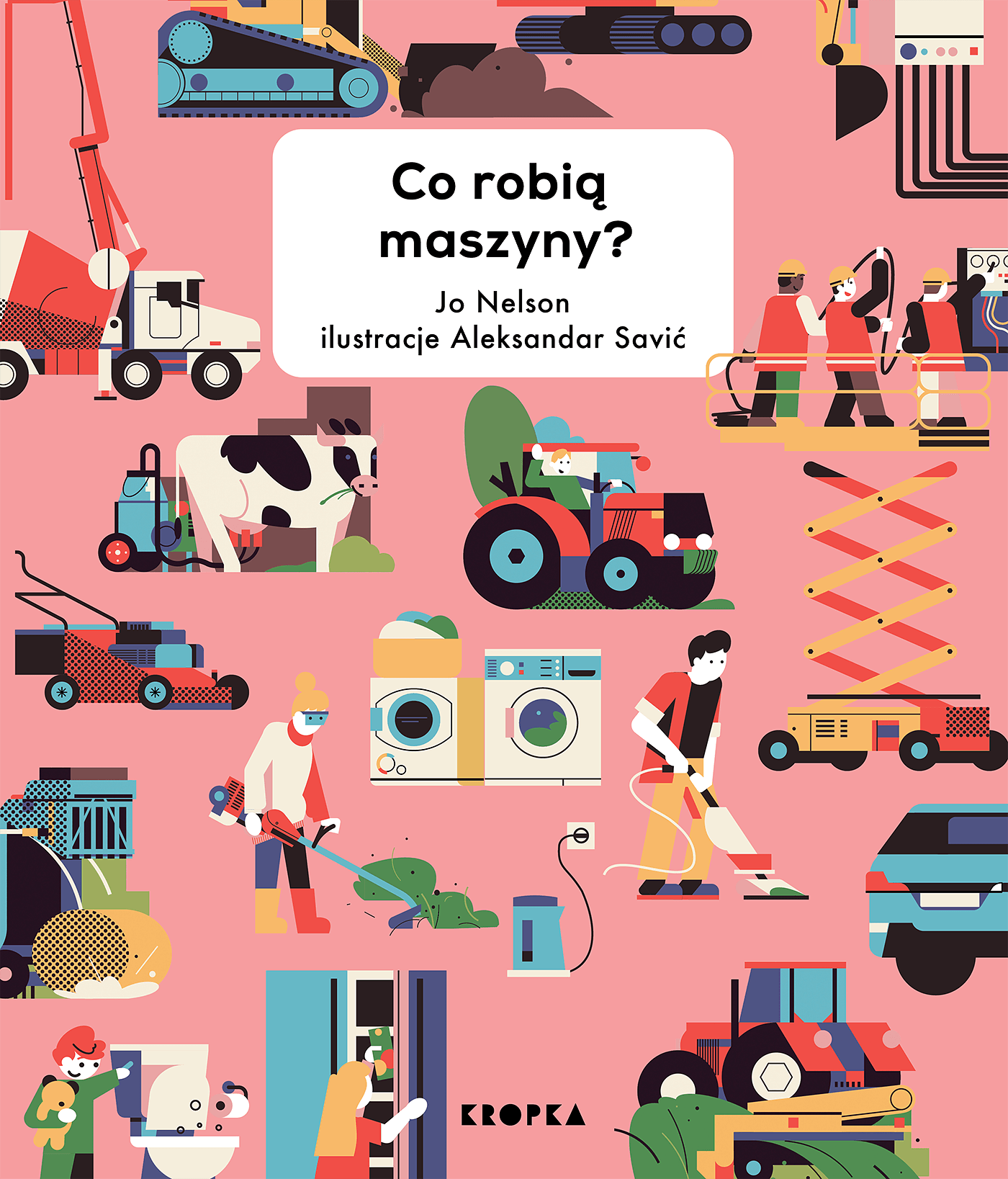 Wydawnictwo Kropka: Co robią maszyny? - Noski Noski