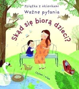 Wydawnictwo Olesiejuk: książka z okienkami Skąd się biorą dzieci? - Noski Noski