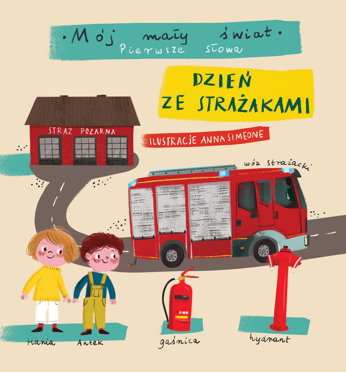 Wydawnictwo Olesiejuk: Mój mały świat. Pierwsze słowa. Dzień ze strażakami - Noski Noski