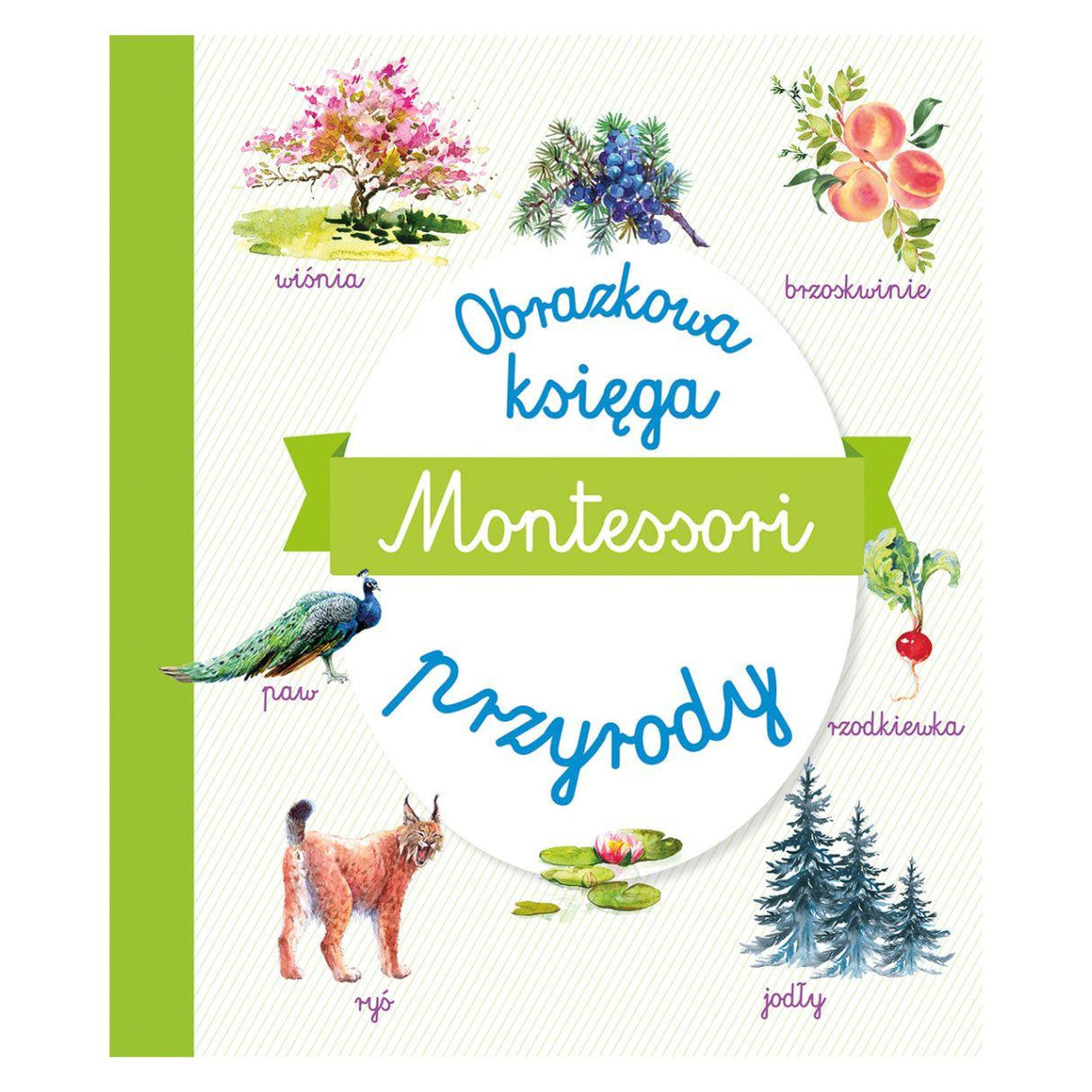 Wydawnictwo Olesiejuk: Montessori. Obrazkowa księga przyrody - Noski Noski