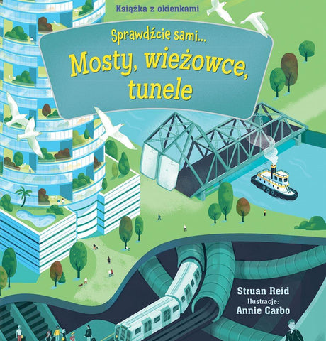 Wydawnictwo Olesiejuk: Mosty, wieżowce, tunele. Książka z okienkami - Noski Noski