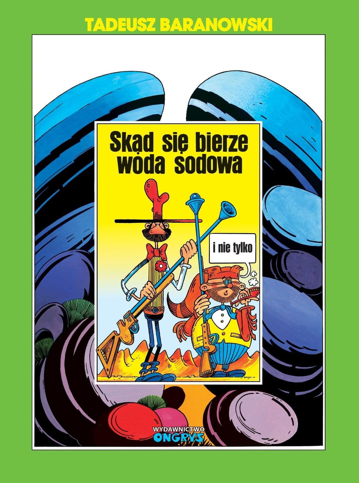 Wydawnictwo Ongrys: Skąd się bierze woda sodowa - Noski Noski