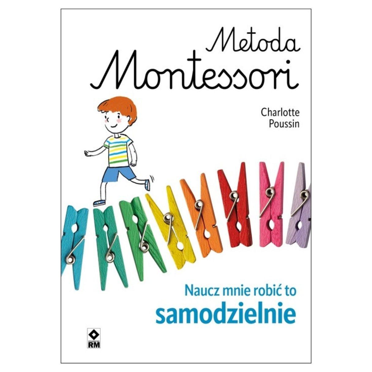 Wydawnictwo RM: Metoda Montessori. Naucz mnie robić to samodzielnie - Noski Noski