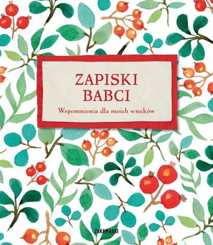 Zakamarki: Zapiski babci. Wspomnienia dla moich wnuków - Noski Noski