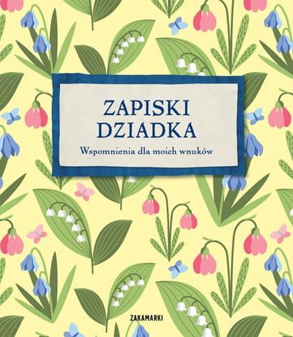 Zakamarki: Zapiski dziadka. Wspomnienia dla moich wnuków - Noski Noski